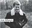  ??  ?? Joe Allwyn.