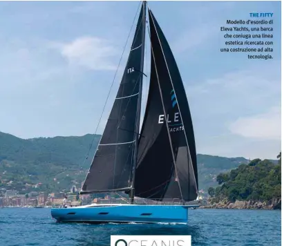  ??  ?? THE FIFTY Modello d’esordio di Eleva Yachts, una barca che coniuga una linea estetica ricercata con una costruzion­e ad alta tecnologia.