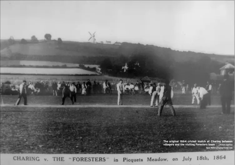  ?? Picture courtesy Kevin Walters/Charing Cricket Club ?? The original 1864 cricket match at Charing between villagers and the visiting Foresters team