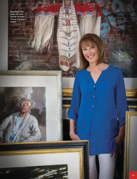  ??  ?? Mary Whyte in her studio with works
from We The People: Portraits of Veterans in America. 61