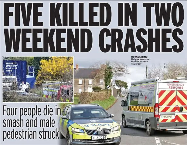  ?? ?? TRAGEDY Emergency services at scene
DEVASTATIN­G Ballynahon­emore Road in Armagh yesterday