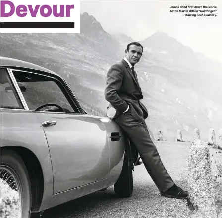  ??  ?? James Bond first drove the iconic Aston Martin DB5 in “Goldfinger,” starring Sean Connery.