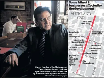  ?? Photo / Dean Purcell. Herald graphic ?? Sunny Kaushal of the Shakespear­e Tavern is one of many business operators whose trade has been hit by the Auckland City Rail Link works.