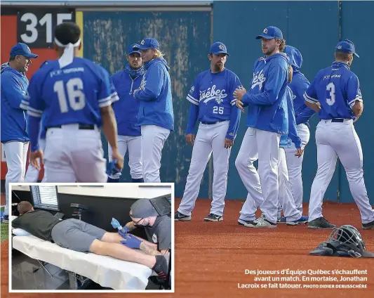  ?? PHOTO DIDIER DEBUSSCHÈR­E ?? Des joueurs d’équipe Québec s’échauffent
avant un match. En mortaise, Jonathan Lacroix se fait tatouer.