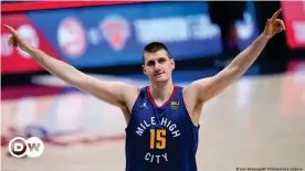  ??  ?? Nikola Jokic propelled the Denver Nuggets to third overall in the Western Conference, and is currently competing in the Playoffs