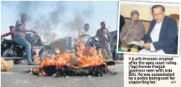  ??  ?? (Left) Protests erupted after the apex court ruling. (Top) Former Punjab governor seen with Asia Bibi. He was assassinat­ed by a police bodyguard for supporting her.