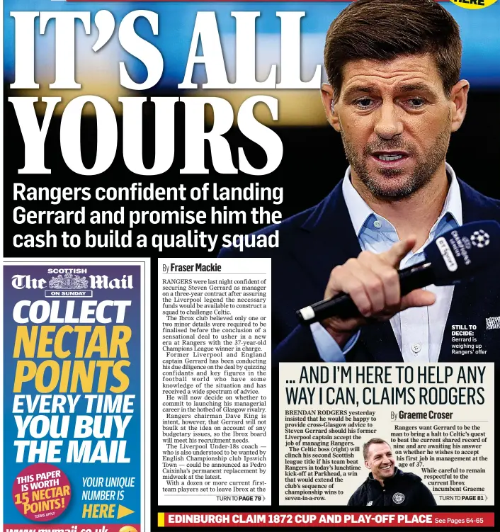  ??  ?? STILL TO DECIDE: Gerrard is weighing up Rangers’ offer