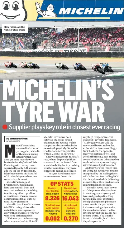  ??  ?? Close racing aided by Michelin’s tyre choice