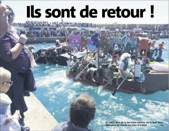  ?? (DR) ?? En , lors de la dernière édition de la Beaucoup de monde sur l’eau et à terre. Raft Race.