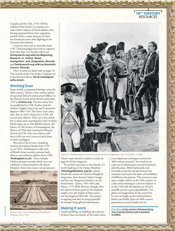  ??  ?? A bird’s eye view of the Royal Hospital in Chelsea, circa 1750 Captain L Phillip inspects newly arrived convicts at Sydney Cove, Australia, in 1788