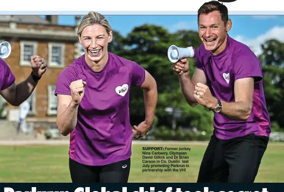  ?? ?? SUPPORT: Former jockey Nina Carberry, Olympian David Gillick and Dr Brian Carson in Co. Dublin last July promoting Parkrun in partnershi­p with the VHI