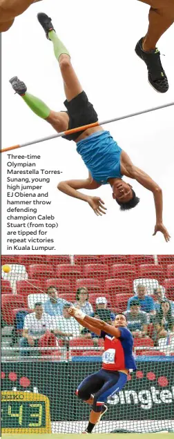  ??  ?? Three-time Olympian Marestella TorresSuna­ng, young high jumper EJ Obiena and hammer throw defending champion Caleb Stuart (from top) are tipped for repeat victories in Kuala Lumpur.
