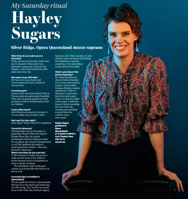  ?? ?? Hayley Sugars performs in Opera Queensland’s La Traviata at QPAC’S Lyric Theatre from July 14-23. oq.com.au