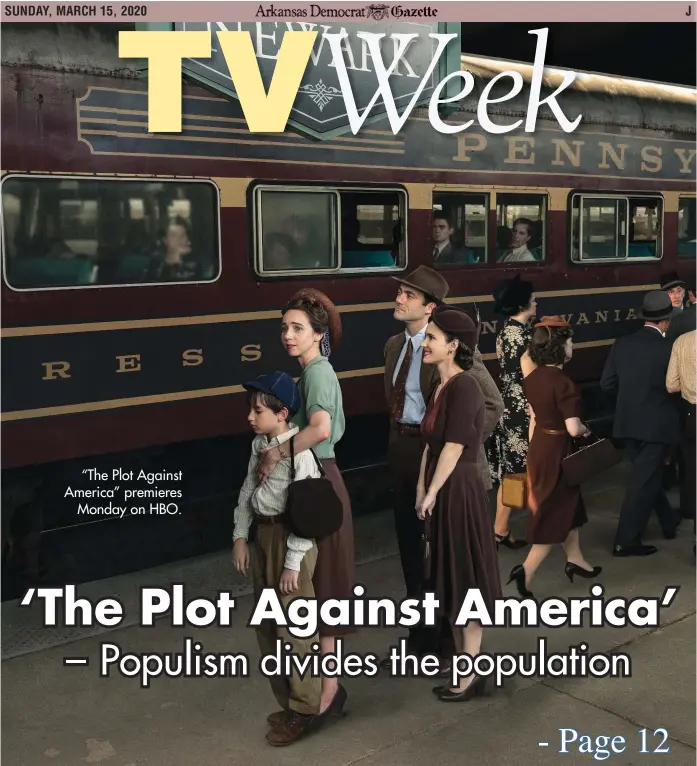  ??  ?? “The Plot Against America” premieres Monday on HBO.