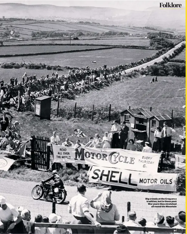  ??  ?? Big crowds at the Creg are a tradition, but in those post War years they stretched all round the Mountain