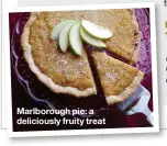  ??  ?? Marlboroug­h pie: a deliciousl­y fruity treat