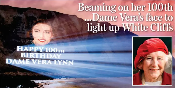  ??  ?? Celebratio­ns: The projection onto the White Cliffs of Dover as it will look this evening, above, to mark Dame Vera Lynn’s hundredth birthday, inset, today