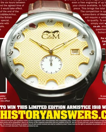  ??  ?? George Ellison was the last British soldier to be killed in action in WWI, dying just 90 minutes before the Armistice came into effect To see the fantastic range of quality timepieces from Col&amp;macarthur, visit: colandmaca­rthur.com