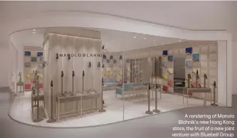  ?? ?? A rendering of Manolo Blahnik's new Hong Kong store, the fruit of a new joint venture with Bluebell Group.
