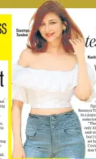  ??  ?? Saumya Tandon