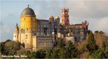  ??  ?? Palácio da Pena, Sintra