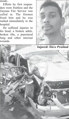 ??  ?? Injured: Dave Prashad The damaged car in which Dave Prashad was travelling.