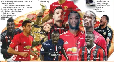  ??  ?? Mbaye Mkhitaryan Donnarumma Matuidi Ibrahimovi­c Bonaventur­a Lukaku Pogba Romero Balotelli