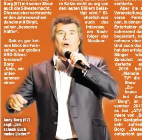  ??  ?? Andy Borg (57) sagt: „Ich schenk Euch meine Lieder!“