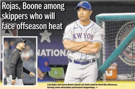  ?? AP ?? Luis Rojas and Aaron Boone (inset) are both could be fired this offseason, barring some miraculous postseason happenings.