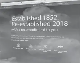  ?? Jerome Adamstein Los Angeles Times ?? WELLS FARGO’S ad campaign — which is running on TV, in print publicatio­ns, on digital platforms and on mobile channels — will probably cost millions.