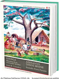  ??  ?? Investigac­ión. Siringa y Los reinos dorados, algunos de los libros que forma parte de esta investigac­ión sobre literatura amazónica.