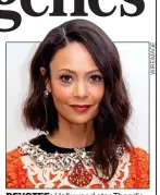  ??  ?? DEVOTEE: Hollywood star Thandie Newton turned to veganism in 2018