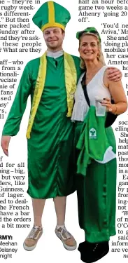  ?? ?? green army: Fans Luke Meehan and Sarah Delaney in Paris last night