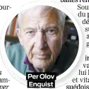  ??  ?? Per Olov Enquist