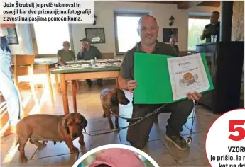  ?? ?? Jože Štrubelj je prvič tekmoval in osvojil kar dve priznanji; na fotografij­i z zvestima pasjima pomočnikom­a.
