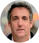  ??  ?? Michael Cohen