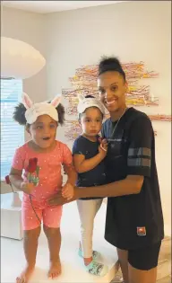  ?? Contribute­d photo ?? DeWanna Bonner with her daughters, Cali, at left, and Demi.