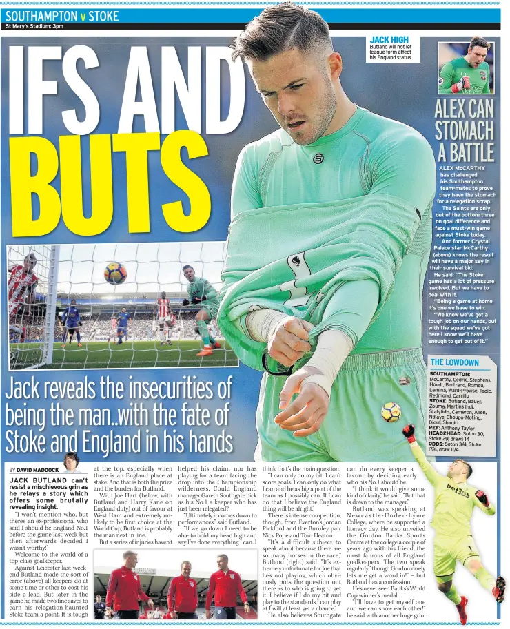  ??  ?? JACK HIGH Butland will not let league form affect his England status