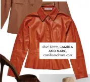  ??  ?? Shirt, $999, CAMILLA AND MARC, camillaand­marc.com