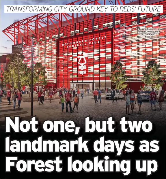  ?? PIC: BENOY/NFFC ?? An artist’s impression of the City Ground redevelopm­ent.