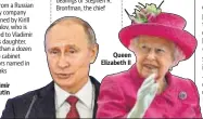  ??  ?? Vladimir Putin Queen Elizabeth II —