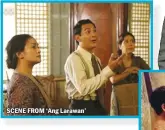  ??  ?? SCENE FROM ‘Ang Larawan’