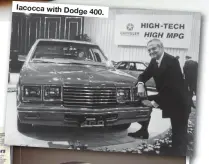  ??  ?? Iacocca with Dodge 400.