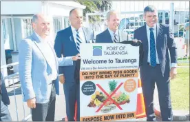  ??  ?? Barry O’Neil, left with Leonard Sampson, MPs Todd McClay and Nathan Guy at the official launch of the Biosecurit­y Operationa­l Excellence at Port of Tauranga in 2016.