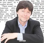  ??  ?? Ken Burns