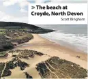  ?? Scott Bingham ?? > The beach at Croyde, North Devon