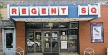  ??  ?? Regent Square Theater looks to reopen in September.