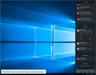  ??  ?? The Action Centre is now even clearer and easier to use.