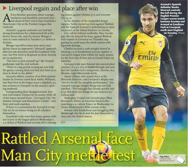  ?? Photo: AFP ?? Arsenal’s Spanish defender Nacho Monreal controls the ball during the English Premier League soccer match between Everton and Arsenal at Goodison Park in Liverpool, north west England
on Tuesday.