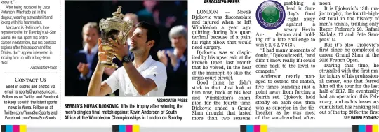  ?? ASSOCIATED PRESS ?? SERBIA’S NOVAK DJOKOVIC lifts the trophy after winning the men’s singles final match against Kevin Anderson of South Africa at the Wimbledon Championsh­ips in London on Sunday.